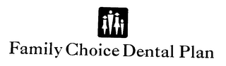 FAMILY CHOICE DENTAL PLAN