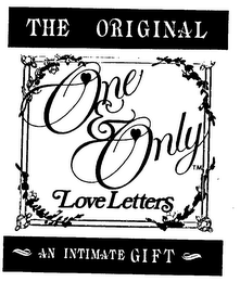 THE ORIGINAL ONE & ONLY LOVE LETTERS AN INTIMATE GIFT