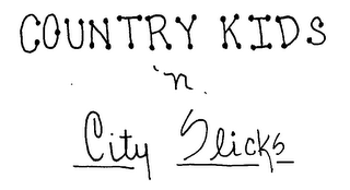 COUNTRY KIDS -N- CITY SLICKS