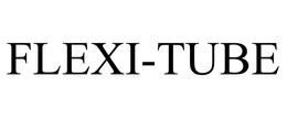 FLEXI-TUBE