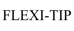 FLEXI-TIP