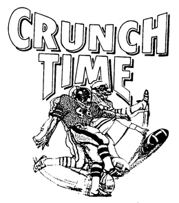 CRUNCH TIME