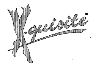 X-QUISITE
