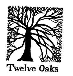 TWELVE OAKS