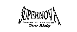 SUPERNOVA MULTI-DIRECTIONAL MUSIC ENSEMBLE NASAR ABADEY