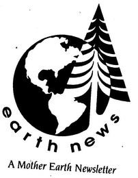 EARTH NEWS A MOTHER EARTH NEWSLETTER