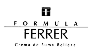 FF FORMULA FERRER CREMA DE SUMA BELLEZA