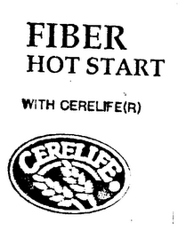 FIBER HOT START WITH CERELIFE (R) CERELIFE