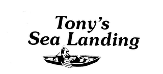 TONY'S SEA LANDING