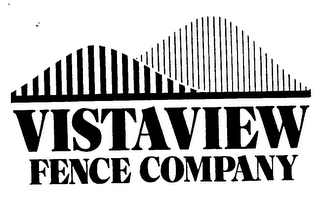 VISTAVIEW FENCE COMPANY