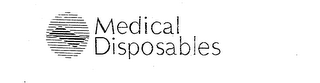 MEDICAL DISPOSABLES