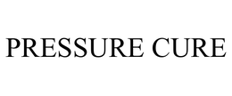 PRESSURE CURE