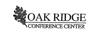 OAK RIDGE CONFERENCE CENTER