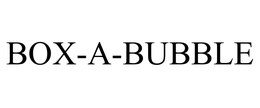 BOX-A-BUBBLE