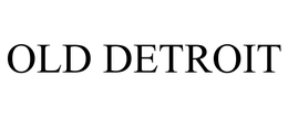OLD DETROIT