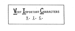 VERY IMPORTANT CHARACTERS V.I.C.