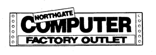 NORTHGATE COMPUTER FACTORY OUTLET