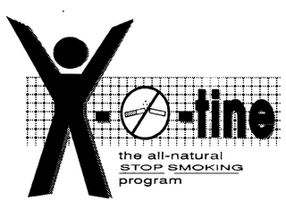 X-O-TINE THE ALL-NATURAL STOP SMOKING PROGRAM