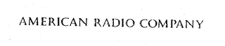 AMERICAN RADIO COMPANY