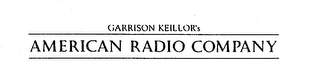 GARRISON KEILLOR'S AMERICAN RADIO COMPANY