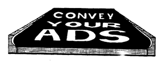 CONVEY YOURS ADS