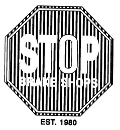 STOP BRAKE SHOPS EST. 1980