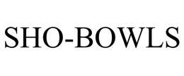 SHO-BOWLS