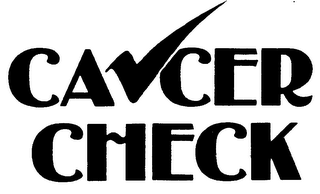 CANCER CHECK