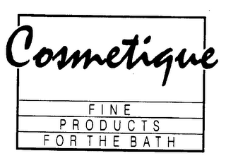 COSMETIQUES FINE PRODUCTS FOR THE BATH