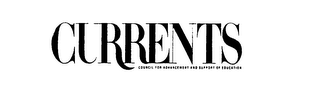 CURRENTS COUNCIL FOR ADVANCEMENT AND SUPPORT OF EDUCATION