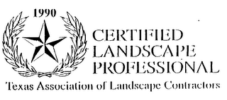 CERTIFIED LANDSCAPE PROFESSIONAL TEXAS ASSOCIATION OF LANDSCAPE CONTRACTORS