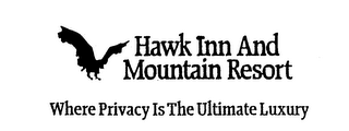 HAWK INN AND MOUNTAIN RESORT WHERE PRIVACY IS THE ULTIMATE LUXURY