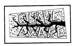 QUAKE AWAKE
