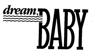 DREAM, BABY