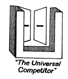 "THE UNIVERSAL COMPETITOR"