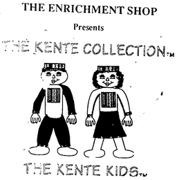 THE ENRICHMENT SHOP PRESENTS THE KENTE COLLECTION THE KENTE KIDS