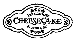 THE ULTIMATE CHEESECAKE FACTORY, INC.