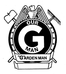 OUR G MAN "G"ARDEN MAN