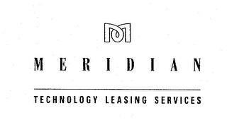 M MERIDIAN TECHNOLOGY LEASING SERVICES