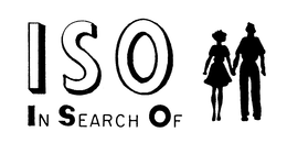 ISO IN SEARCH OF