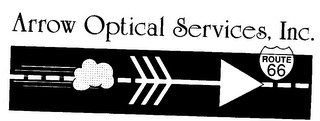 ARROW OPTICAL SERVICES, INC.