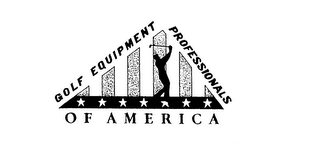 GOLF EQUIPMENT PROFESSIONALS OF AMERICA