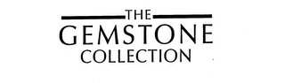 THE GEMSTONE COLLECTION