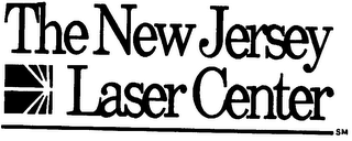 THE NEW JERSEY LASER CENTER