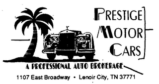 PRESTIGE MOTOR CARS A PROFESSIONAL AUTO BROKERAGE 1107 EAST BROADWAY LENOIR CITY, TN 37771