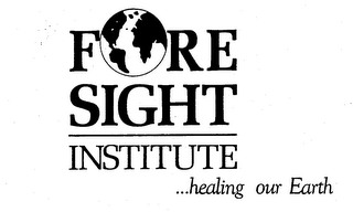 FORE SIGHT INSTITUTE ...HEALING OUR EARTH