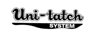 UNI-TATCH SYSTEM