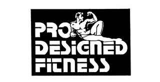 PRO DESIGNED FITNESS