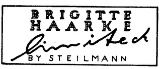 BRIGITTE HAARKE LIMITED BY STEILMANN