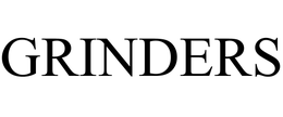 GRINDERS